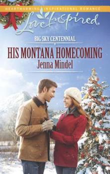His Montana Homecoming - Book #5 of the Big Sky Centennial