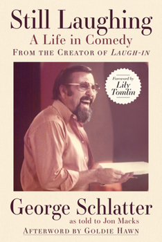 Hardcover Still Laughing: A Life in Comedy (from the Creator of Laugh-In) Book