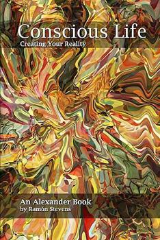 Paperback Conscious Life: Creating Your Reality Book