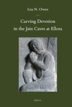 Hardcover Carving Devotion in the Jain Caves at Ellora Book