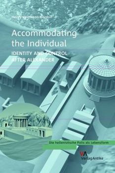 Hardcover Accommodating the Individual: Identity and Control After Alexander Book
