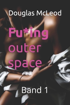 Paperback Fu*ing outer space: Band 1 [German] Book