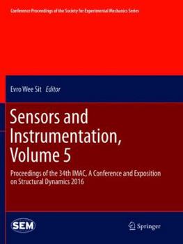 Paperback Sensors and Instrumentation, Volume 5: Proceedings of the 34th Imac, a Conference and Exposition on Structural Dynamics 2016 Book