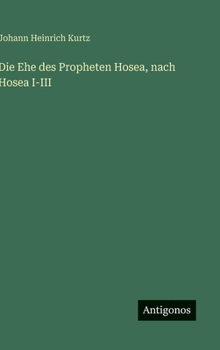 Die Ehe des Propheten Hosea, nach Hosea I-III (German Edition)