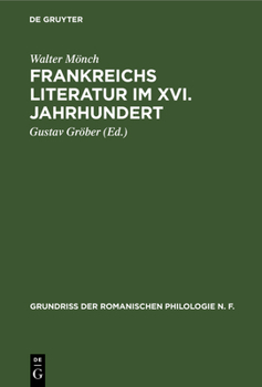 Hardcover Frankreichs Literatur Im XVI. Jahrhundert: Eine Nationalpolitische Geistesgeschichte Der Französischen Renaissance [German] Book