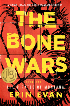 The Bone Wars - Book #1 of the Pirates of Montana