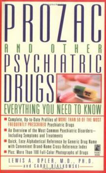 Mass Market Paperback Prozac and Other Psychiatric Drugs: Everything You Need to Know: Overcoming the Dangers of Prozac, Zoloft, Paxil, and Other Antidepressants with Safe, Book
