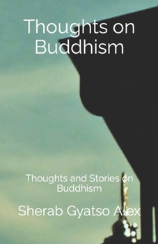 Paperback Thoughts on Buddhism: Thoughts and Stories on Buddhism Book