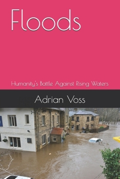 Paperback Floods: Humanity's Battle Against Rising Waters Book