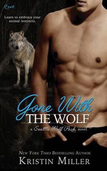 Gone with the Wolf - Book #1 of the Seattle Wolf Pack