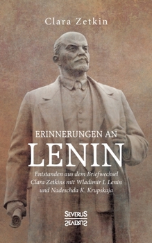 Paperback Erinnerungen an Lenin: Entstanden aus dem Briefwechsel Clara Zetkins mit W. I. Lenin und N. K. Krupskaja [German] Book