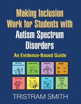 Paperback Making Inclusion Work for Students with Autism Spectrum Disorders: An Evidence-Based Guide Book