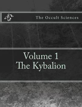 Paperback The Occult Sciences: Vol.1 The Kybalion Book