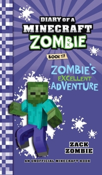 Diary of a Minecraft Zombie Book 17: Zombie's Excellent Adventure