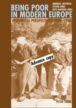 Paperback Being Poor in Modern Europe: Historical Perspectives 1800-1940 Book