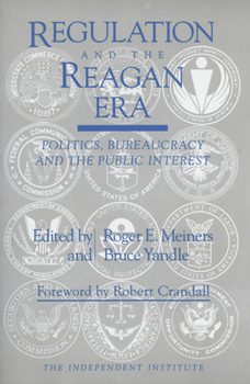 Paperback Regulation and the Reagan Era: Politics, Bureaucracy and the Public Interest Book