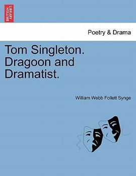 Paperback Tom Singleton. Dragoon and Dramatist. Book