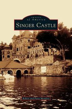 Singer Castle (Images of America: New York) - Book  of the Images of America: New York