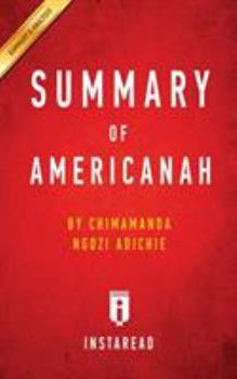 Summary of Americanah: by Chimamanda Ngozi Adichie | Includes Analysis