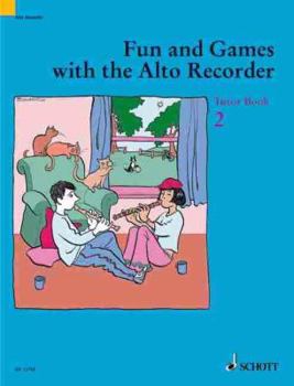 Paperback Fun and Games with the Alto Recorder: Tutor Book 2 Book
