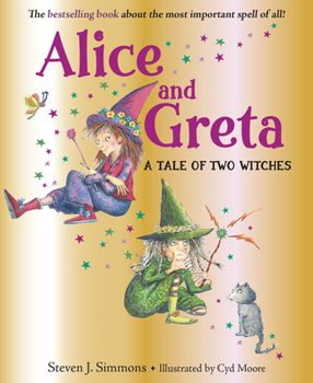 Alice and Greta: A Tale of Two Witches - Book #1 of the Alice and Greta
