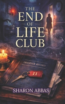 THE END OF LIFE CLUB: Psychological Horror