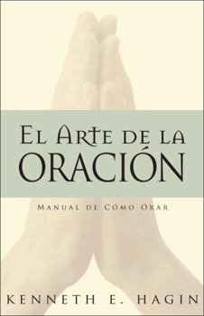 Paperback El Arte de la Oracion = The Art of Prayer [Spanish] Book