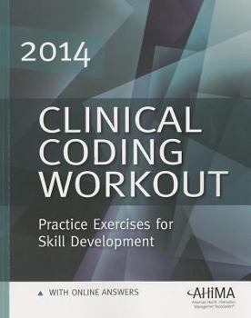 Paperback Clinical Coding Workout w/ Online Answers 2014: Practice Exercises for Skill Development Book