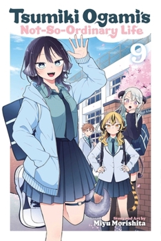 Paperback Tsumiki Ogami's Not-So-Ordinary Life, Vol. 9 Book