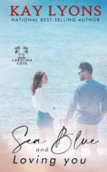Paperback Sea Blue and Loving You (Carolina Cove) Book