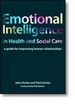 Paperback Emotional Intelligence in Health and Social Care: A Guide for Improving Human Relationships Book