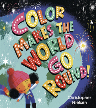 Hardcover Color Makes the World Go Round Book