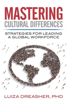 Paperback Mastering Cultural Differences: Strategies for Leading a Global Workforce Book