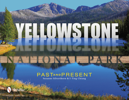 Hardcover Yellowstone National Park: Past & Present Book