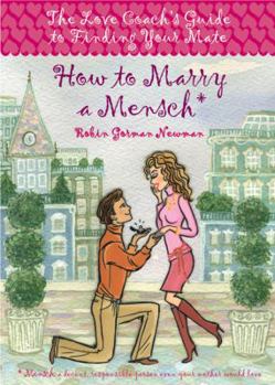 Paperback How To Marry A Mensch: The Love Coach's Guide To Meeting Your Mate Book