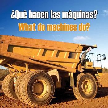 Board book Que Hacen Las Maquinas?: What Do Machines Do? [Spanish] Book