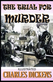 The Trial for Murder Illustrated