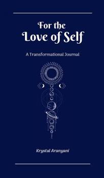 Hardcover For the Love of Self: A Transformational Journal Book