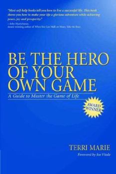 Paperback Be the Hero of Your Own Game Book