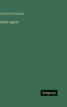 Hardcover Señor Aguila [German] Book