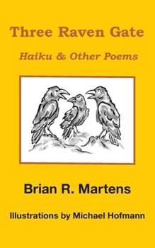 Paperback Three Raven Gate: Haiku & Other Poems Book