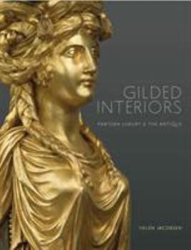 Paperback Gilded Interiors: Parisian Luxury and the Antique Book