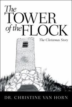 Paperback The Tower of the Flock: The Christmas Story Book