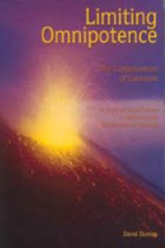 Paperback Limiting Omnipotence: The Consequences of Calvinism- A Study of Critical Issues in Reformed and Dispensational Theology Book