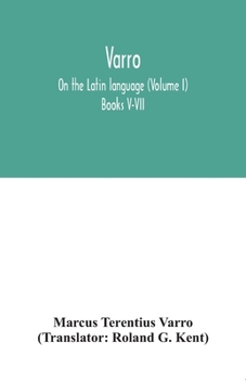 Paperback Varro; On the Latin language (Volume I) Books V-VII Book