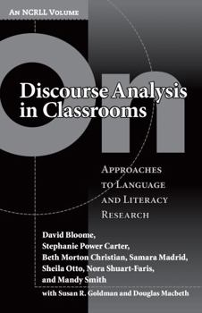 Paperback On Discourse Analysis in Classrooms: Approaches to Language and Literacy Research Book