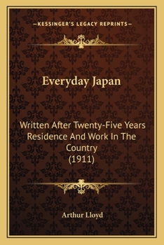 Paperback Everyday Japan: Written After Twenty-Five Years Residence And Work In The Country (1911) Book