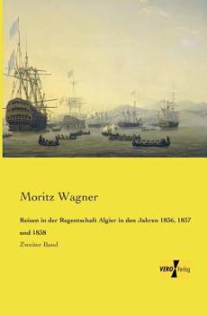 Paperback Reisen in der Regentschaft Algier in den Jahren 1836, 1837 und 1838: Zweiter Band [German] Book