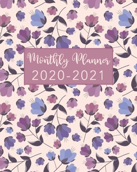 2020-2021 Monthly Planner: Floral Design - Two Year Monthly Planner from January 2020 to December 2021 Calendar - 24 Months with US Holidays - 2 Year Schedule and Organizer