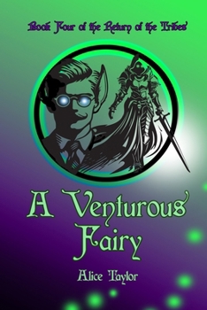 A Venturous Fairy (The Return of the Tribes)